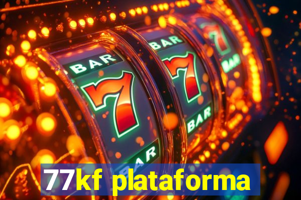 77kf plataforma